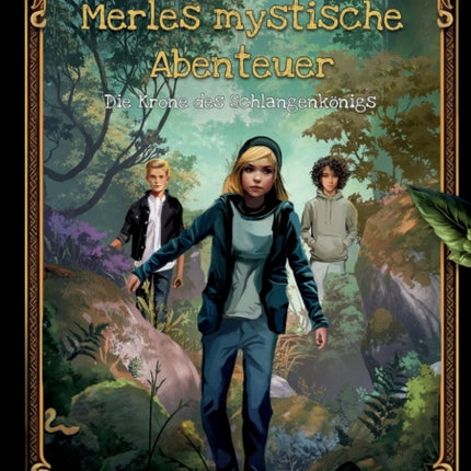 Die Krone des Schlangenkönigs: Merles mystische