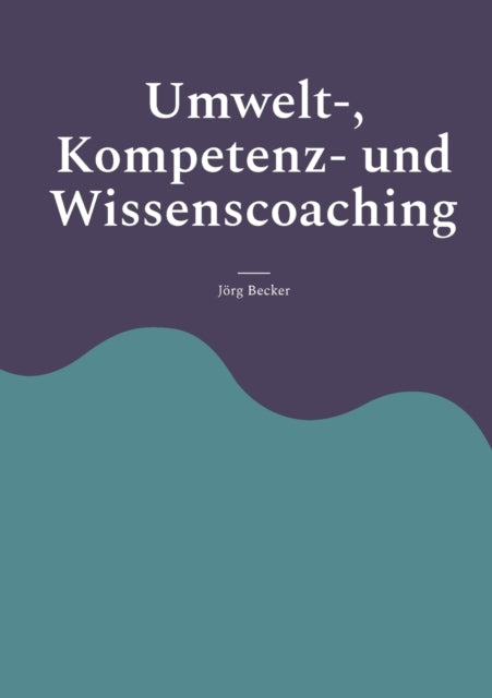 Umwelt-, Kompetenz- und Wissenscoaching