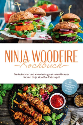 Ninja Woodfire Kochbuch Die leckersten und