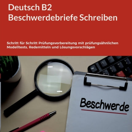 Deutsch B2 Beschwerdebriefe Schreiben: Schritt