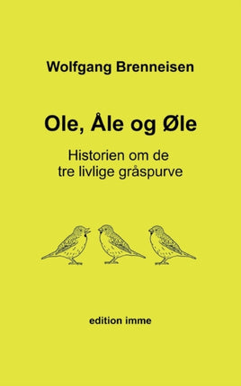 Ole, Åle og Øle: Historien om de tre livlige
