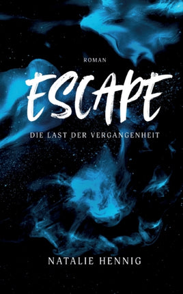 Escape: Die Last der Vergangenheit