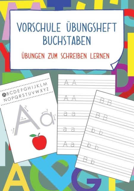 Vorschule Übungsheft Buchstaben: Übungen zum