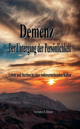Demenz - Der Untergang der Persönlichkeit: Leben