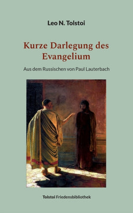 Kurze Darlegung des Evangelium: Aus dem