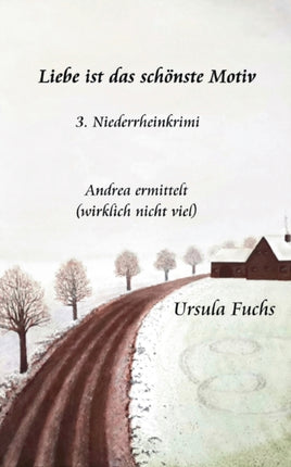Liebe ist das schönste Motiv: Andrea ermittelt -