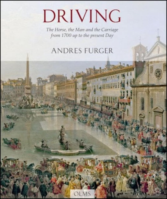 Driving: The Horse, the Man & the Carriage from