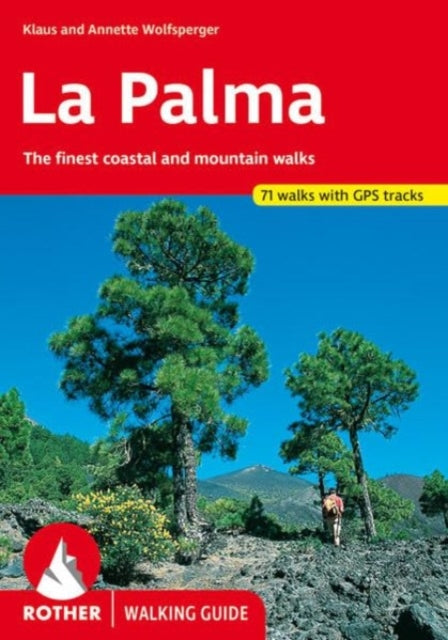 La Palma walking guide 71 walks: 2020