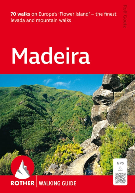 Goetz R Madeira Rother Walking Guide