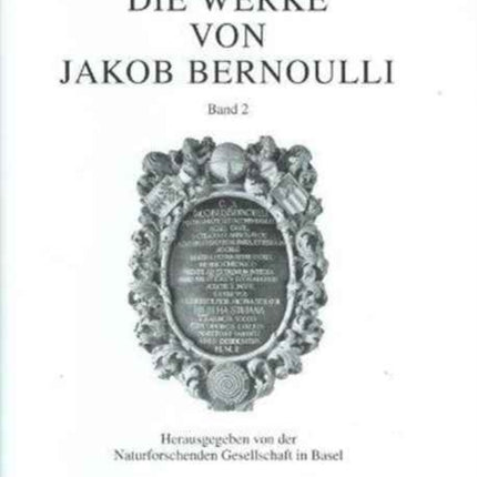 Die Werke von Jakob Bernoulli: Bd. 2: Elementarmathematik