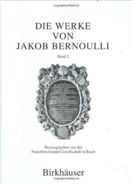 Die Werke von Jakob Bernoulli: Bd. 2: Elementarmathematik