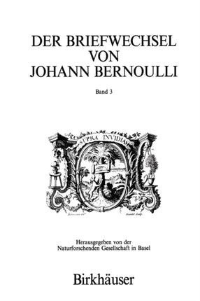 Der Briefwechsel von Johann I Bernoulli: Band 3 Der Briefwechsel mit Pierre Varignon. Zweiter Teil:1702–1714