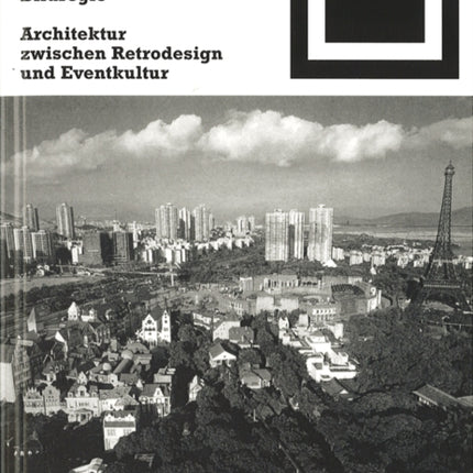 Bildregie: Architektur zwischen Retrodesign und Eventkultur