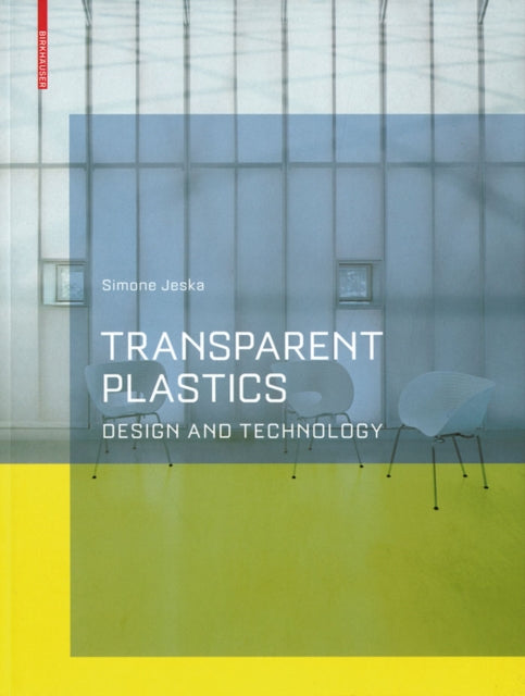 Transparent Plastics: Design and Technology