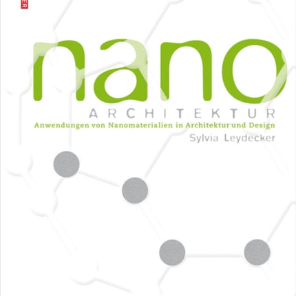 Nanomaterialien: in Architektur, Innenarchitektur und Design