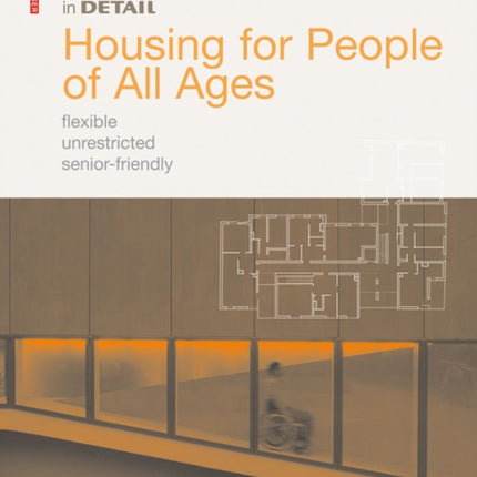 Housing for People of All Ages: flexible, unrestricted, senior-friendly