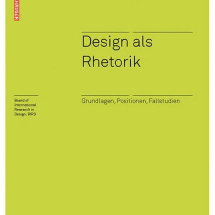 Design als Rhetorik: Grundlagen, Positionen,