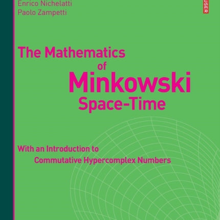 The Mathematics of Minkowski Space-Time: With an Introduction to Commutative Hypercomplex Numbers
