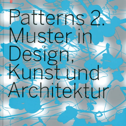 Patterns 2 Muster in Design Kunst und Architektur