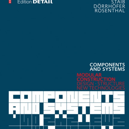 Components and Systems: Modular Construction – Design, Structure, New Technologies