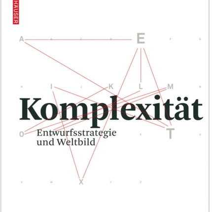 Komplexität: Entwurfsstrategie und Weltbild