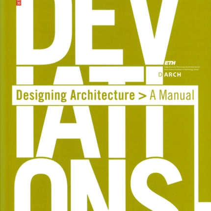 Deviations: Designing Architecture - A Manual