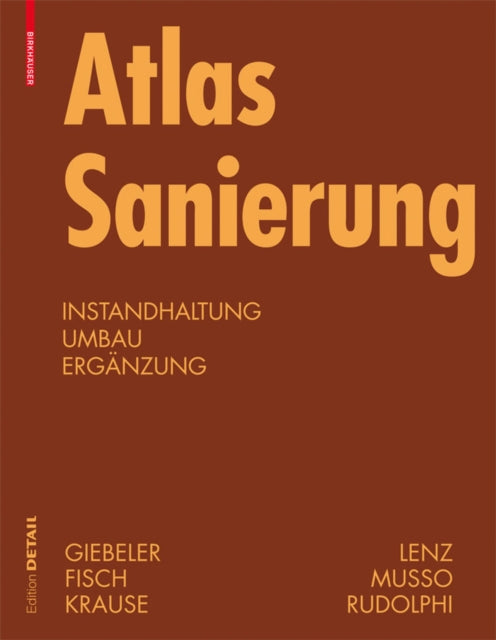 Atlas Sanierung: Instandhaltung, Umbau, Ergänzung