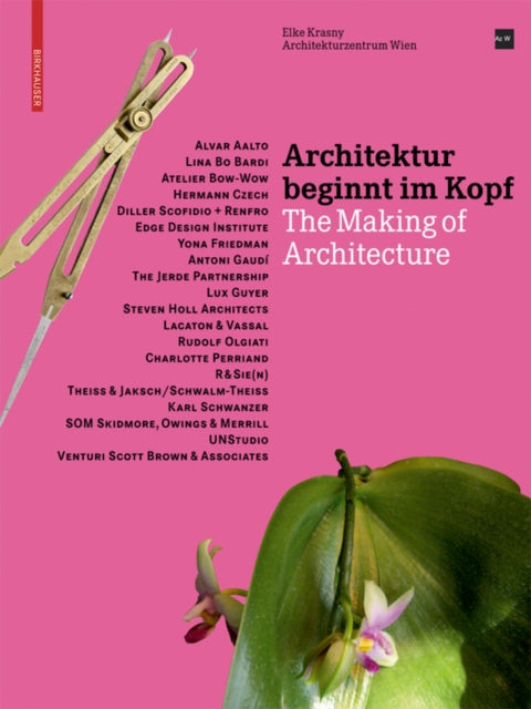 Architektur beginnt im Kopf The Making of Architecture