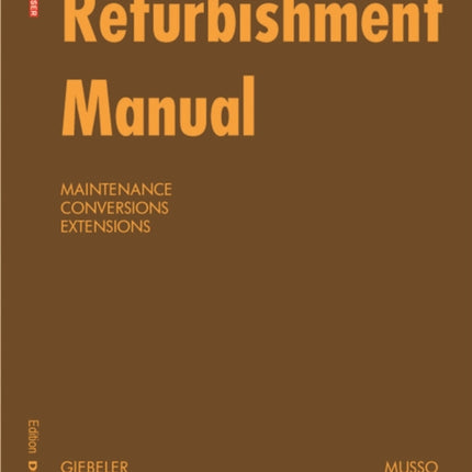 Refurbishment Manual: Maintenance, Conversions, Extensions