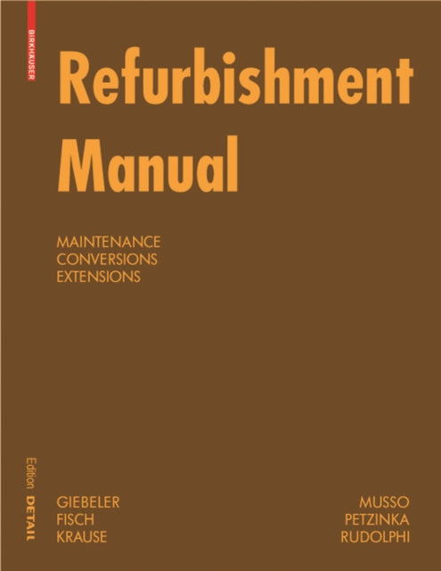 Refurbishment Manual: Maintenance, Conversions, Extensions