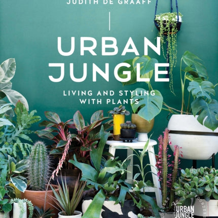 Urban Jungle Living and Styling with Plants