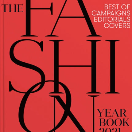 The Fashion Yearbook 2021: Best of Campaigns, Editorials, and Covers