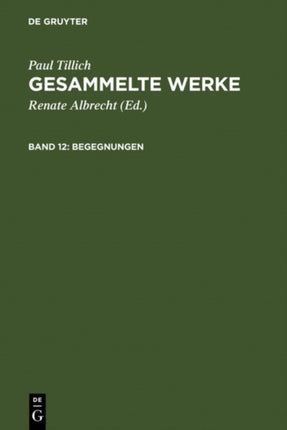 Begegnungen: Paul Tillich Über Sich Selbst Und Andere