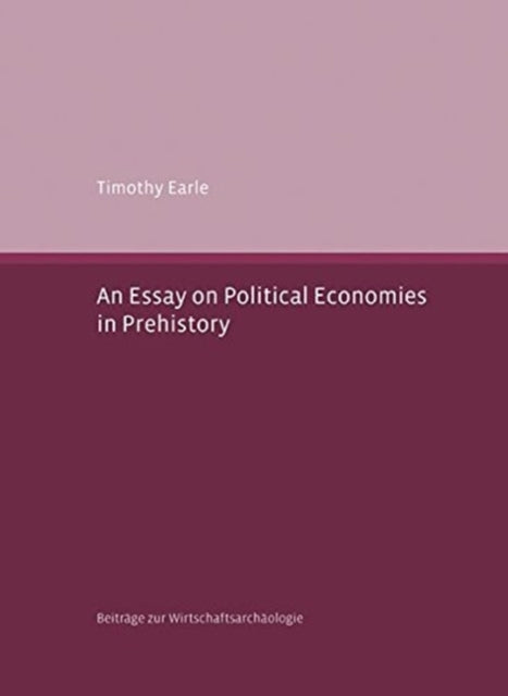 An Essay on Political Economies in Prehistory