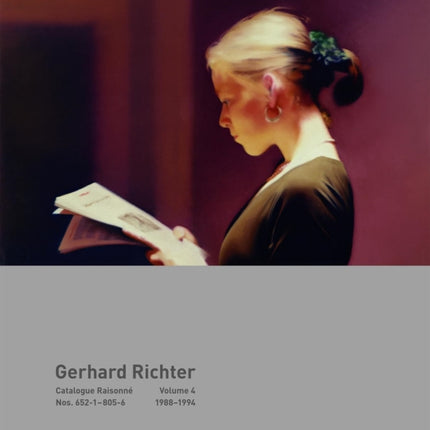 Gerhard Richter Catalogue Raisonné. Volume 4: Nos. 652-1-805-6 1988-1994