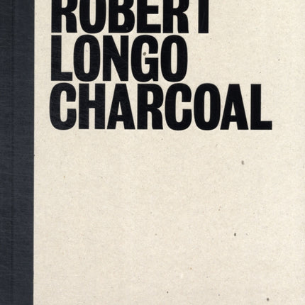 Robert Longo: Charcoal