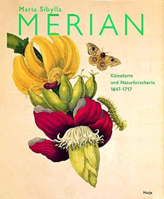 Maria Sibylla Merian (German Edition): Künstlerin und Naturforscherin 1647-1717