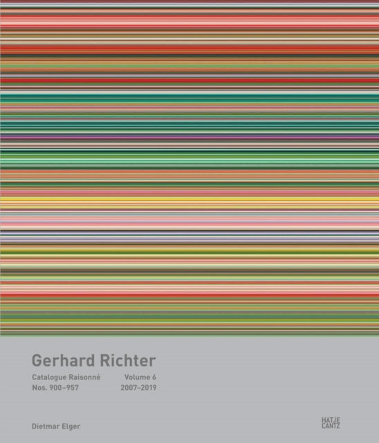 Gerhard Richter Catalogue Raisonné. Volume 6: Nos. 900-957 2007-2019