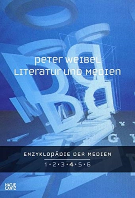 Enzyklopädie der Medien. Band 4: Literatur und Medien. Expansion der Sprachkunst ins visuelle und technische Feld