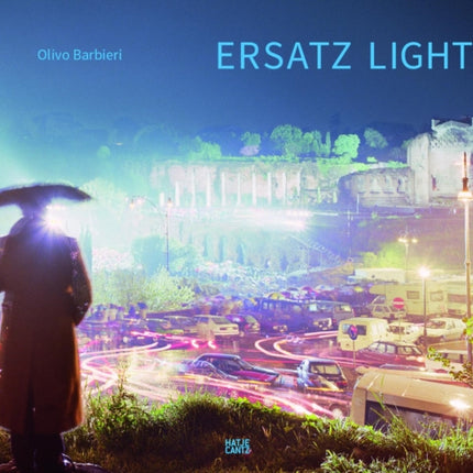 Olivo Barbieri: Ersatz Lights. Case Study 1 East-West