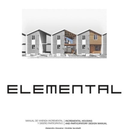 Elemental: Incremental Housing and Participatory Design Manual