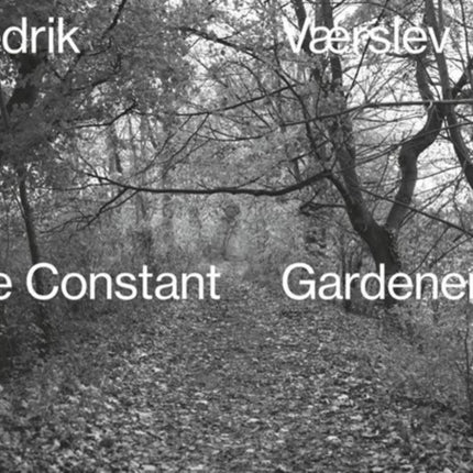 Fredrik Vrslev The Constant Gardener