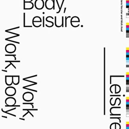 Work Body Leisure