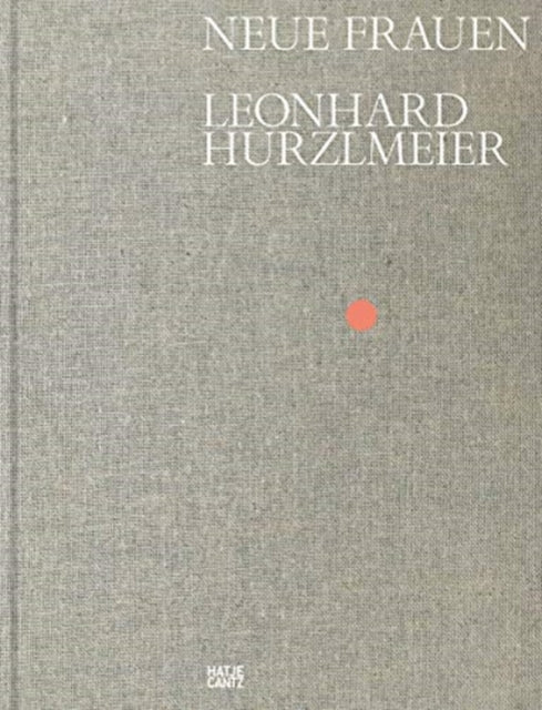 Leonhard Hurzlmeier: Neue Frauen