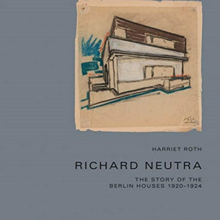Richard Neutra Berlin 1923