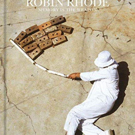 Robin Rhode: Memory is the Weapon (bilingual edition)