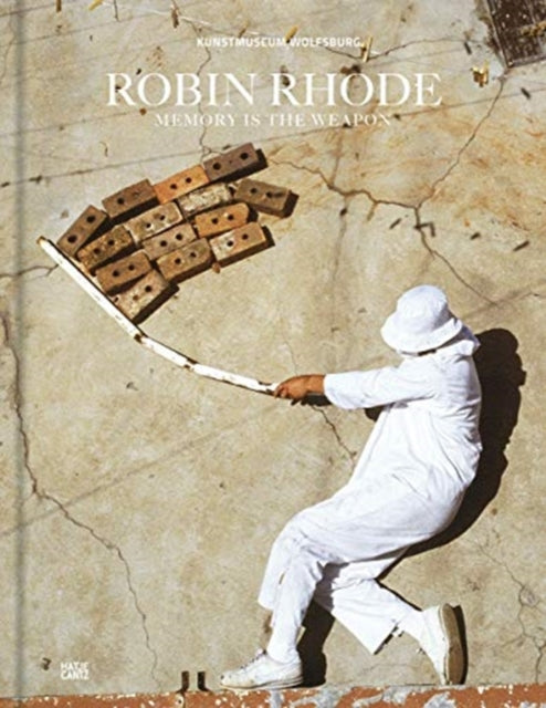 Robin Rhode: Memory is the Weapon (bilingual edition)