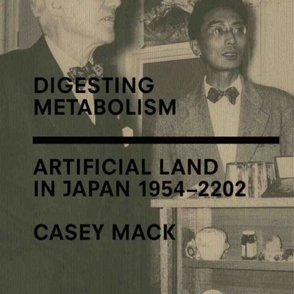 Digesting Metabolism: Artificial Land in Japan 1954–2202