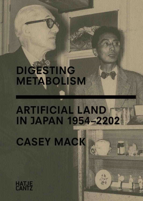 Digesting Metabolism: Artificial Land in Japan 1954–2202