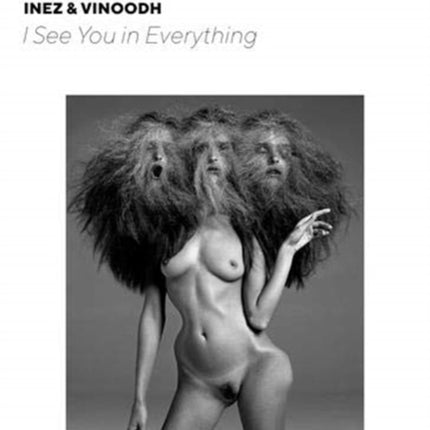 Inez & Vinoodh: I See You in Everything